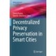 Decentralized Privacy Preservation in Smart Cities