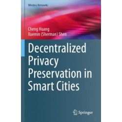 Decentralized Privacy Preservation in Smart Cities