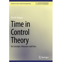 Time in Control Theory: On Concepts, Measures and Uses