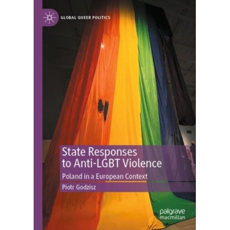 State Responses to Anti-LGBT Violence: Poland in a European Context