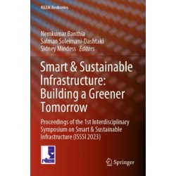 Smart & Sustainable Infrastructure: Building a Greener Tomorrow: Proceedings of the 1st Interdisciplinary Symposium on Smart & Sustainable Infrastructure (ISSSI 2023)