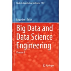 Big Data and Data Science Engineering: Volume 6