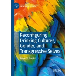 Reconfiguring Drinking Cultures, Gender, and Transgressive Selves