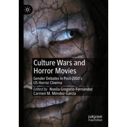 Culture Wars and Horror Movies: Gender Debates in Post-2010’s US Horror Cinema