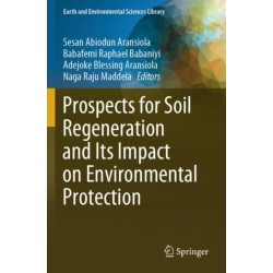 Prospects for Soil Regeneration and Its Impact on Environmental Protection