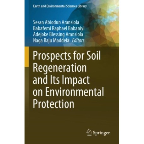Prospects for Soil Regeneration and Its Impact on Environmental Protection