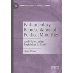 Parliamentary Representation of Political Minorities: Arab-Palestinian Legislators in Israel