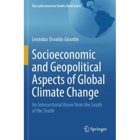 Socioeconomic and Geopolitical Aspects of Global Climate Change: An Intersectorial Vision from the South of the South