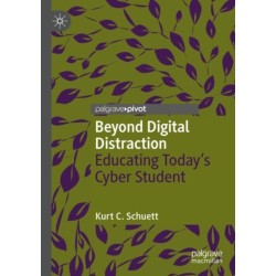 Beyond Digital Distraction: Educating Today's Cyber Student