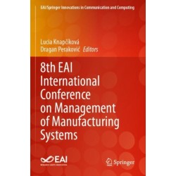 8th EAI International Conference on Management of Manufacturing Systems