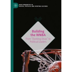Building the WNBA: From "Dunking Divas" to Political Leaders
