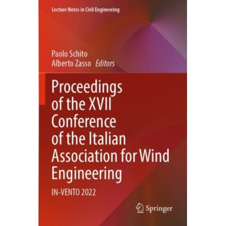 Proceedings of the XVII Conference of the Italian Association for Wind Engineering: IN-VENTO 2022