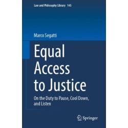 Equal Access to Justice: On the Duty to Pause, Cool Down, and Listen