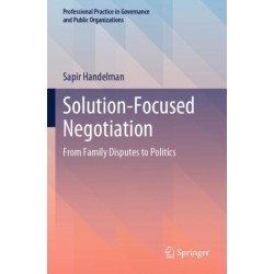 Solution-Focused Negotiation: From Family Disputes to Politics