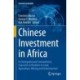 Chinese Investment in Africa: Its Variegated and Contradictory Character in Relation to Land, Agriculture, Mining and Infrastructure