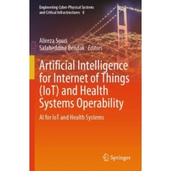 Artificial Intelligence for Internet of Things (IoT) and Health Systems Operability: AI for IoT and Health Systems
