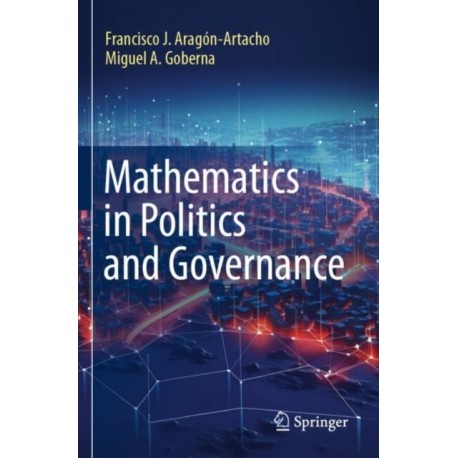 Mathematics in Politics and Governance