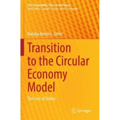Transition to the Circular Economy Model: The Case of Turkey