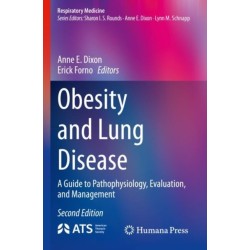 Obesity and Lung Disease: A Guide to Pathophysiology, Evaluation, and Management