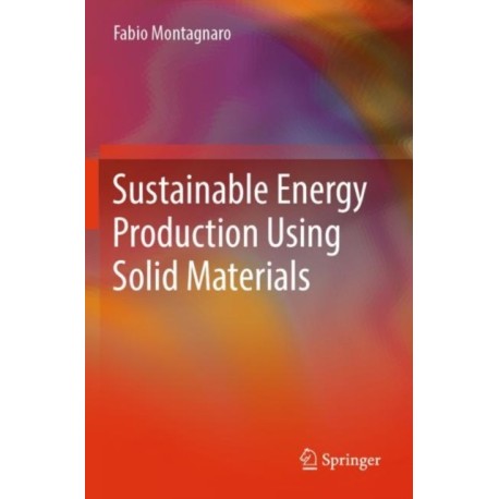 Sustainable Energy Production Using Solid Materials