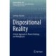 Dispositional Reality: A Novel Approach to Power Ontology and Metaphysics