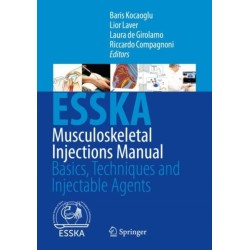 Musculoskeletal Injections Manual: Basics, Techniques and Injectable Agents