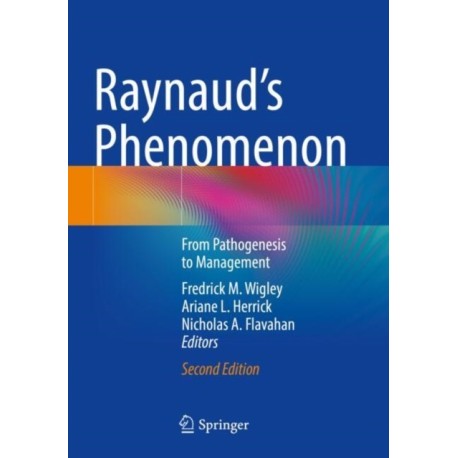 Raynaud’s Phenomenon: From Pathogenesis to Management