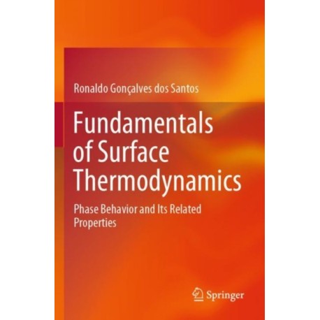 Fundamentals of Surface Thermodynamics: Phase Behavior and Its Related Properties