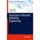 Importance-Informed Reliability Engineering
