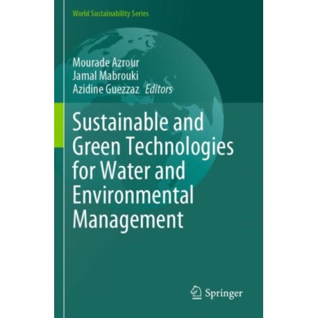Sustainable and Green Technologies for Water and Environmental Management