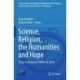 Science, Religion, the Humanities and Hope: Essays in Honour  of Willem B. Drees