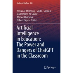 Artificial Intelligence in Education: The Power and Dangers of ChatGPT in the Classroom