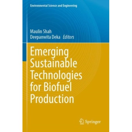 Emerging Sustainable Technologies for Biofuel Production