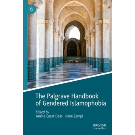 The Palgrave Handbook of Gendered Islamophobia