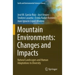Mountain Environments: Changes and Impacts: Natural Landscapes and Human Adaptations to Diversity