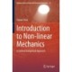 Introduction to Non-linear Mechanics: A Unified Energetical Approach