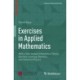 Exercises in Applied Mathematics: With a View toward Information Theory, Machine Learning, Wavelets, and Statistical Physics