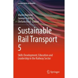 Sustainable Rail Transport 5: Skills Development, Education and Leadership in the Railway Sector