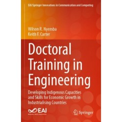 Doctoral Training in Engineering: Developing Indigenous Capacities and Skills for Economic Growth in Industrialising Countries