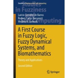A First Course in Fuzzy Logic, Fuzzy Dynamical Systems, and Biomathematics: Theory and Applications