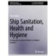 Ship Sanitation, Health and Hygiene: An Approach to Better Welfare for Modern Seafarers