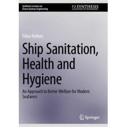 Ship Sanitation, Health and Hygiene: An Approach to Better Welfare for Modern Seafarers