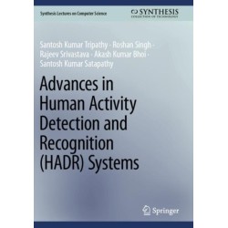 Advances in Human Activity Detection and Recognition (HADR) Systems