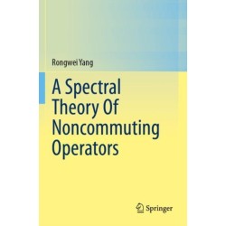 A Spectral Theory Of Noncommuting Operators