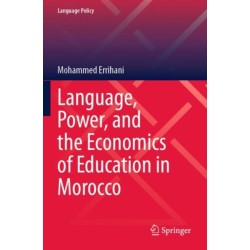 Language, Power, and the Economics of Education in Morocco