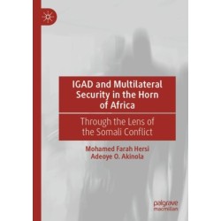 IGAD and Multilateral Security in the Horn of Africa: Through the Lens of the Somali Conflict