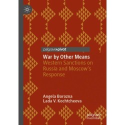 War by Other Means: Western Sanctions on Russia and Moscow’s Response