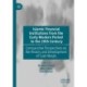 Islamic Financial Institutions from the Early Modern Period to the 20th Century: Comparative Perspectives on the History and Development of Cash Waqfs