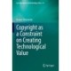 Copyright as a Constraint on Creating Technological Value