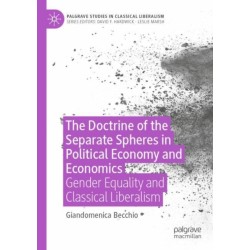 The Doctrine of the Separate Spheres in Political Economy and Economics: Gender Equality and Classical Liberalism